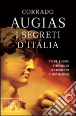 I segreti d'Italia. Storie, luoghi, personaggi nel romanzo di una nazione. E-book. Formato EPUB ebook