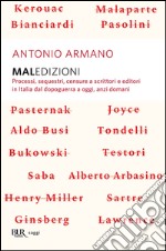 Maledizioni. Processi, sequestri, censure a scrittori e editori in Italia dal dopoguerra a oggi, anzi a domani. E-book. Formato EPUB ebook