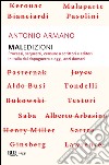 Maledizioni. Processi, sequestri, censure a scrittori e editori in Italia dal dopoguerra a oggi, anzi a domani. E-book. Formato EPUB ebook