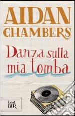 Danza sulla mia tomba. E-book. Formato EPUB ebook