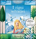 I cigni selvatici. Le grandi fiabe narrate. E-book. Formato EPUB ebook