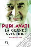 La grande invenzione. Un'autobiografia. E-book. Formato EPUB ebook