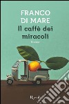 Il caffè dei miracoli. E-book. Formato EPUB ebook