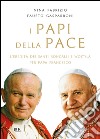 I papi della pace. L'eredità dei santi Roncalli e Wojtyla per papa Francesco. E-book. Formato PDF ebook di Fausto Gasparroni