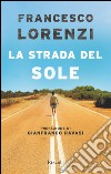 La strada del Sole. E-book. Formato EPUB ebook