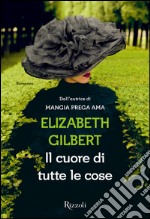 Il cuore di tutte le cose. E-book. Formato EPUB ebook