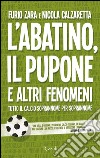 L'abatino, il pupone e altri fenomeni. E-book. Formato PDF ebook di Nicola Calzaretta