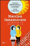 Narciso innamorato. La fine dell'amore romantico nelle relazioni tra adolescenti. E-book. Formato EPUB ebook