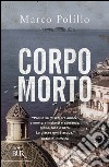 Corpo morto. E-book. Formato EPUB ebook di Marco Polillo