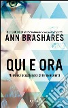 Qui e ora. Non puoi scegliere di chi innamorarti. E-book. Formato PDF ebook di Ann Brashares