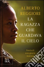 La ragazza che guardava il cielo. Storia di una grazia inattesa. E-book. Formato PDF ebook