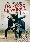 Ho perzo le parole. Una galleria di arte comica (involontaria) tutta da ridere. E-book. Formato PDF ebook di Gabriele Corsi