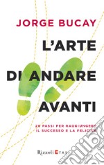 L'arte di andare avanti. E-book. Formato EPUB ebook