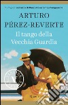 Il tango della Vecchia Guardia (VINTAGE). E-book. Formato PDF ebook