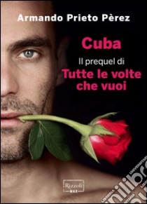 Cuba. E-book. Formato EPUB ebook di Armando Prieto Pèrez