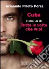 Cuba. E-book. Formato EPUB ebook di Armando Prieto Pèrez