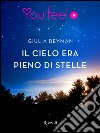 Il cielo era pieno di stelle (Youfeel). E-book. Formato EPUB ebook di Giulia Beyman