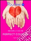 Perfect Couples (Youfeel). E-book. Formato EPUB ebook di Deborah Desire