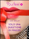 Solo una questione di prezzo (Youfeel). E-book. Formato EPUB ebook