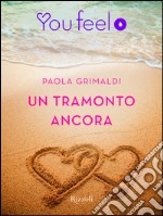 Un tramonto ancora (Youfeel). E-book. Formato EPUB ebook