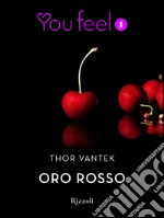 Oro rosso (Youfeel). E-book. Formato EPUB ebook