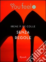 Senza regole (Youfeel). E-book. Formato EPUB ebook