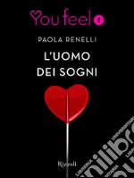 L'uomo dei sogni (Youfeel). E-book. Formato EPUB ebook