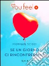 Se un giorno ci rincontreremo (Youfeel). E-book. Formato EPUB ebook di Monique Scisci