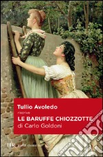 Le baruffe chiozzotte di Carlo Goldoni. E-book. Formato PDF ebook