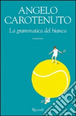 La grammatica del bianco. E-book. Formato EPUB ebook