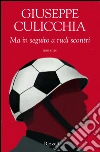 Ma in seguito a rudi scontri. E-book. Formato EPUB ebook di Giuseppe Culicchia