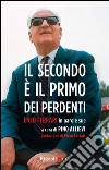 Il secondo è il primo dei perdenti. Enzo Ferrari in parole sue. E-book. Formato PDF ebook di Enzo Ferrari