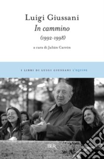 In cammino (1992-1998). E-book. Formato EPUB ebook di Julián Carrón