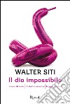 Il dio impossibile. E-book. Formato PDF ebook