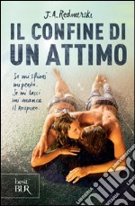 Il confine di un attimo. E-book. Formato PDF ebook