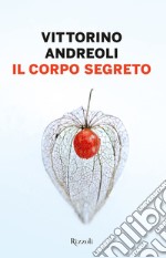 Il corpo segreto. E-book. Formato EPUB ebook