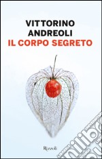 Il corpo segreto. E-book. Formato PDF