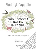 Ogni goccia balla il tango. E-book. Formato EPUB ebook