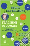 Italiani di domani. 8 porte sul futuro. Con il nuovo capitolo «Dodici cose che ho imparato da voi». E-book. Formato PDF ebook di Beppe Severgnini