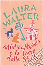 Mistica Maëva e la Torre delle Stelle. E-book. Formato EPUB