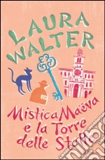 Mistica Maëva e la Torre delle Stelle. E-book. Formato EPUB ebook