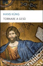 Tornare a Gesù. E-book. Formato EPUB ebook