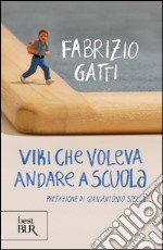 Viki che voleva andare a scuola. E-book. Formato EPUB ebook