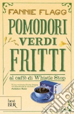 Pomodori verdi fritti al caffè di Whistle Stop. E-book. Formato EPUB ebook