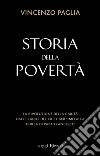 Storia della povertà. La rivoluzione della carità dalle radici del cristianesimo alla Chiesa di papa Francesco. E-book. Formato EPUB ebook di Vincenzo Paglia