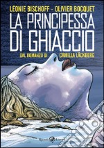 La principessa di ghiaccio. E-book. Formato PDF ebook