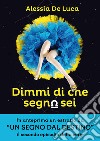 Dimmi di che segno sei. E-book. Formato EPUB ebook