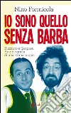 Io sono quello senza barba. E-book. Formato EPUB ebook