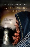 La prigioniera del silenzio. E-book. Formato PDF ebook