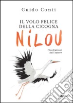 Il volo felice della cicogna Nilou. E-book. Formato PDF ebook